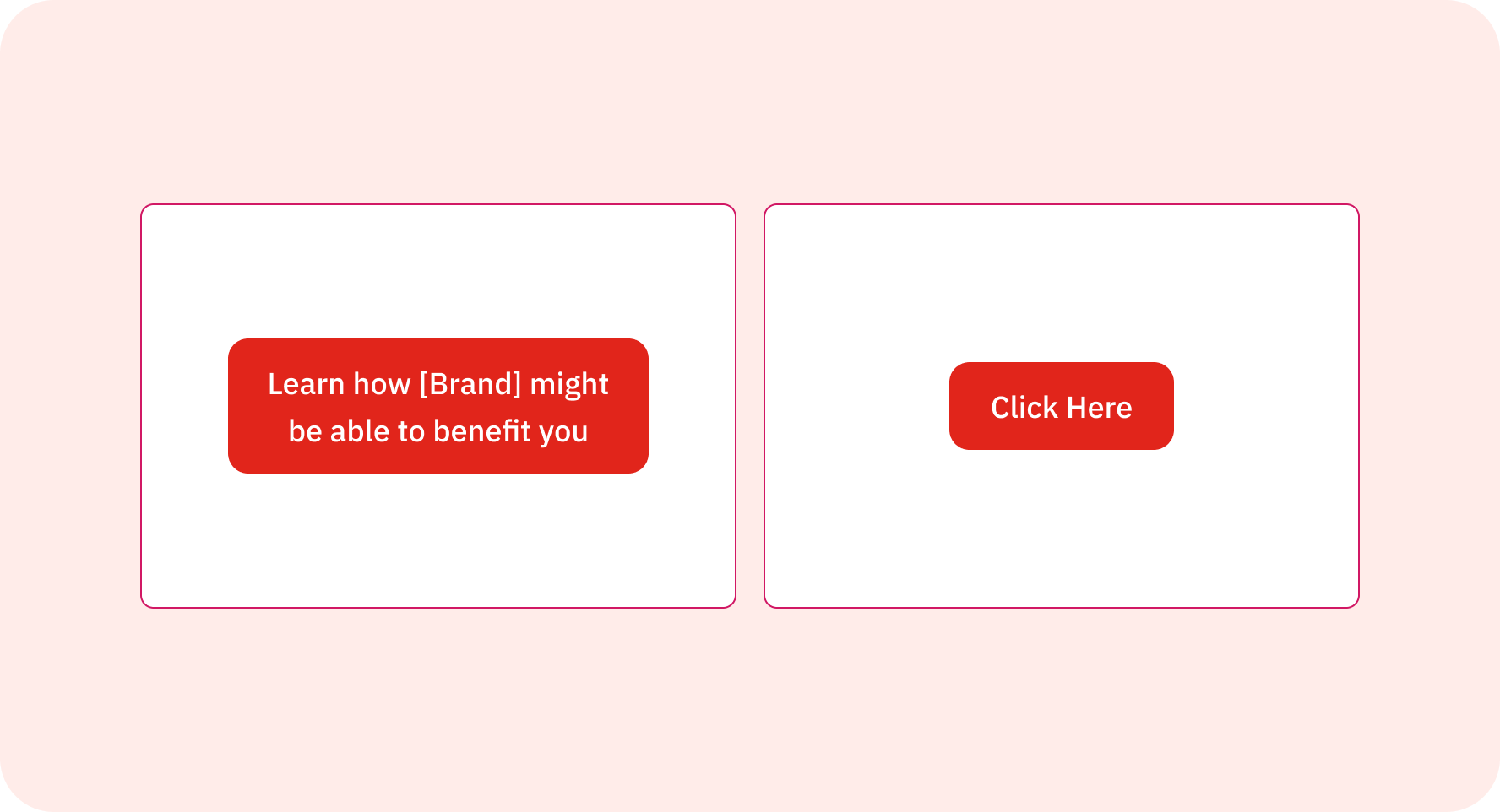 Legacy CTA button documentation — vague button copy like 'Learn how Brand might be able to benefit you' and 'Click Here'